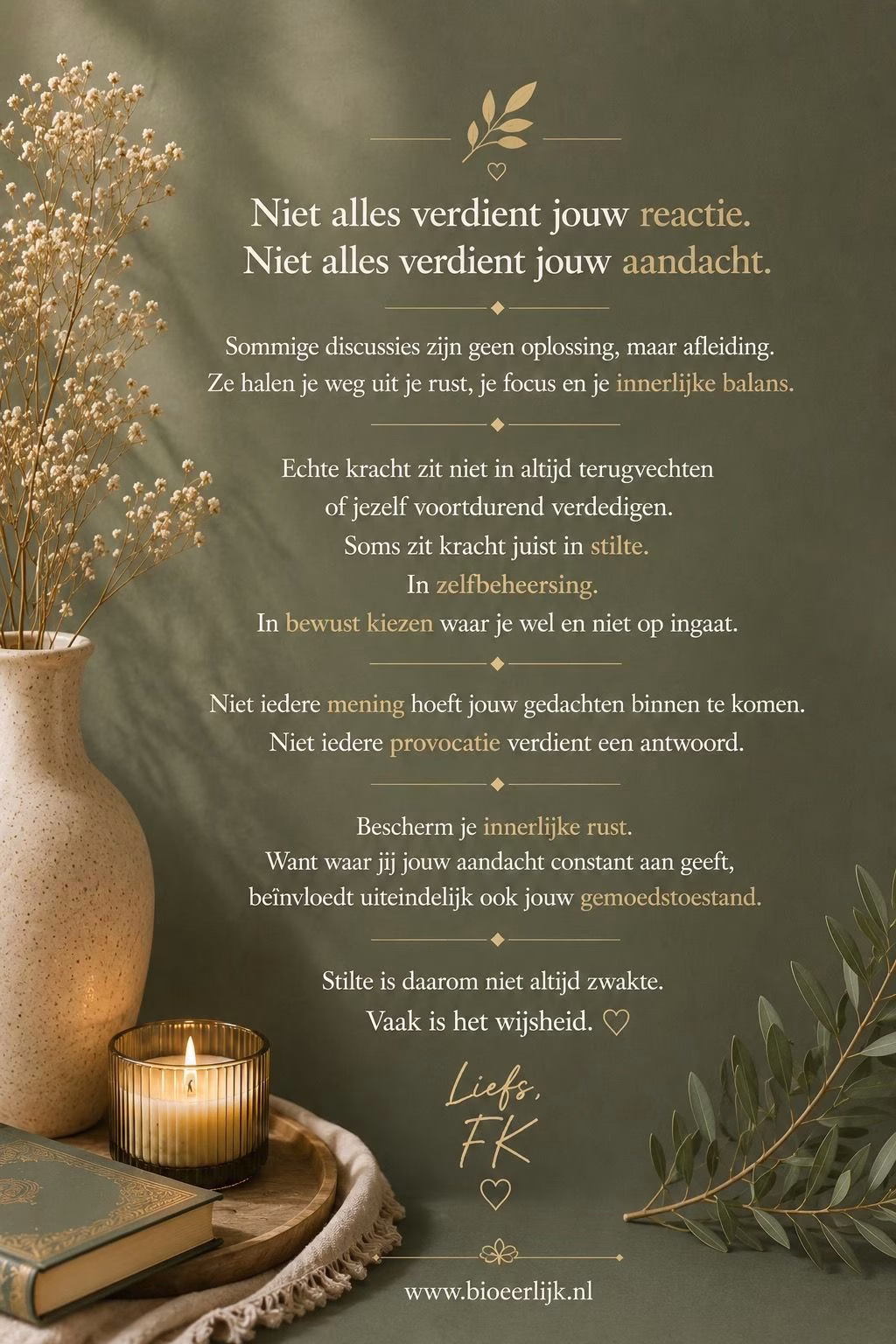 Niet alles verdient jouw reactie. Niet alles verdient jouw aandacht.